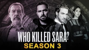 Ai đã giết Sara? (Phần 3) - Who Killed Sara? (Season 3)