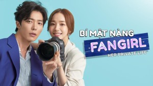 Bí Mật Nàng Fangirl Her Private Life