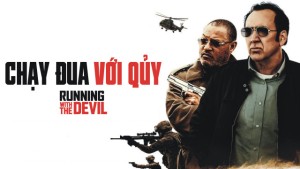 Chạy Đua Với Quỷ - Running With The Devil