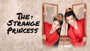 Công Chúa Điện Hạ Thật Kỳ Lạ - The Strange Princess