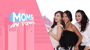 Nhỏ To Cùng Mẹ - Moms In Town