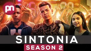 Những ngả đường ước mơ (Phần 2) - Sintonia (Season 2)