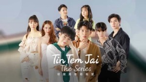 Tin Tem Jai The Series Tin Tem Jai The Series